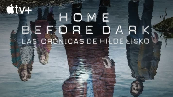 Home Before Dark - Las crónicas de Hilde Lisko