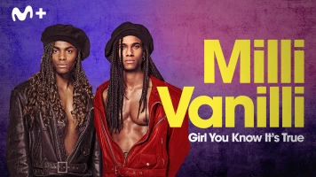 Milli Vanilli: Girl You Know It's True