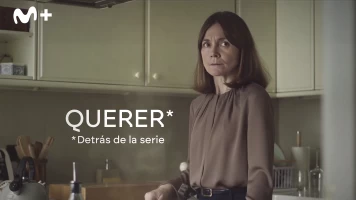 Querer. Detrás de la serie