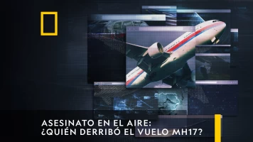 Asesinato en el aire: ¿Quién derribó el vuelo MH17?