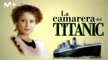 La camarera del Titanic