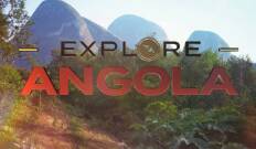 Explore Angola